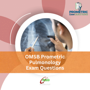 OMSB Prometric Pulmonology Exam Questions